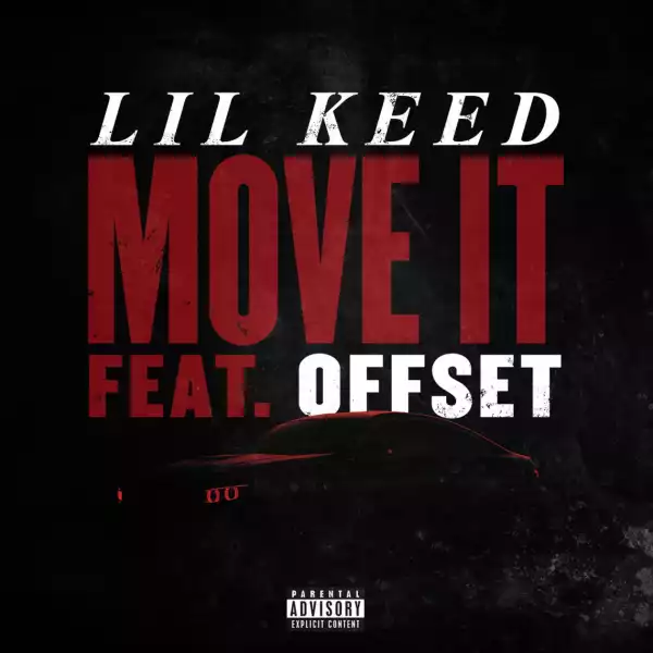 Lil Keed - Move It (feat. Offset)